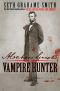 [Abraham Lincoln: Vampire Hunter 01] • Abraham Lincoln. Vampire Hunter